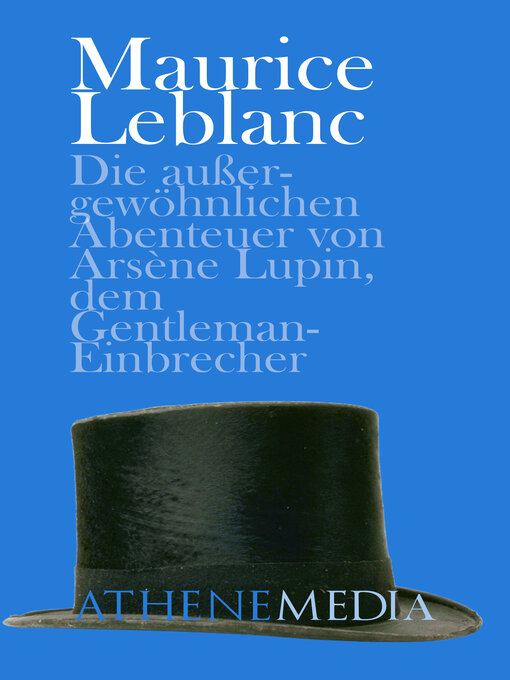 Title details for Die außergewöhnlichen Abenteuer von Arsène Lupin, dem Gentleman-Einbrecher by Maurice Leblanc - Wait list